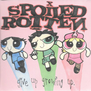 Dexter Danger — Give Up Growing Up EPSpoiled Rotten