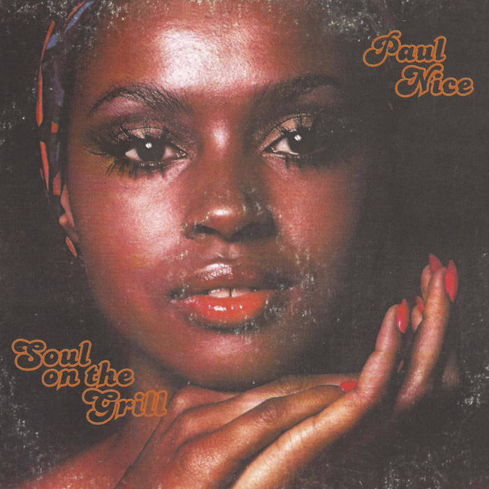 Soul On The Grill | (Mix) | Paul Nice