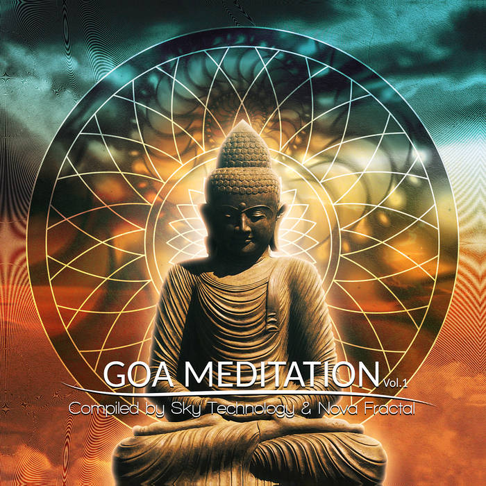 Goa Meditation Vol.1 By Sky Technology & Nova Fractal (timewarp048