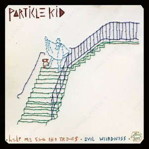 Particle Kid — Evil Weirdness