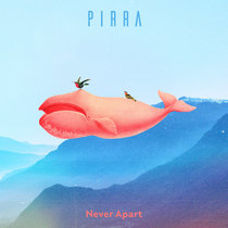 Pirra — Never Apart
