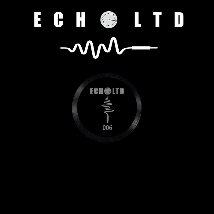 ECHO LTD 006 LP | SND & RTN | ECHO LTD