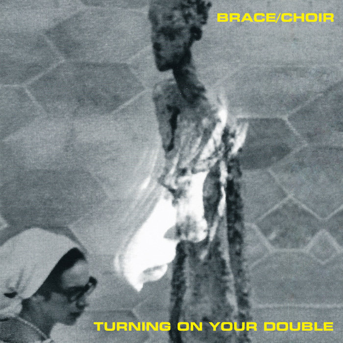 Turning on Your Double, by Brace/Choir