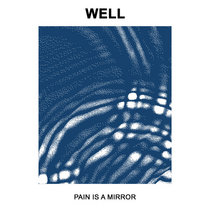 Well - Pain is a Mirror