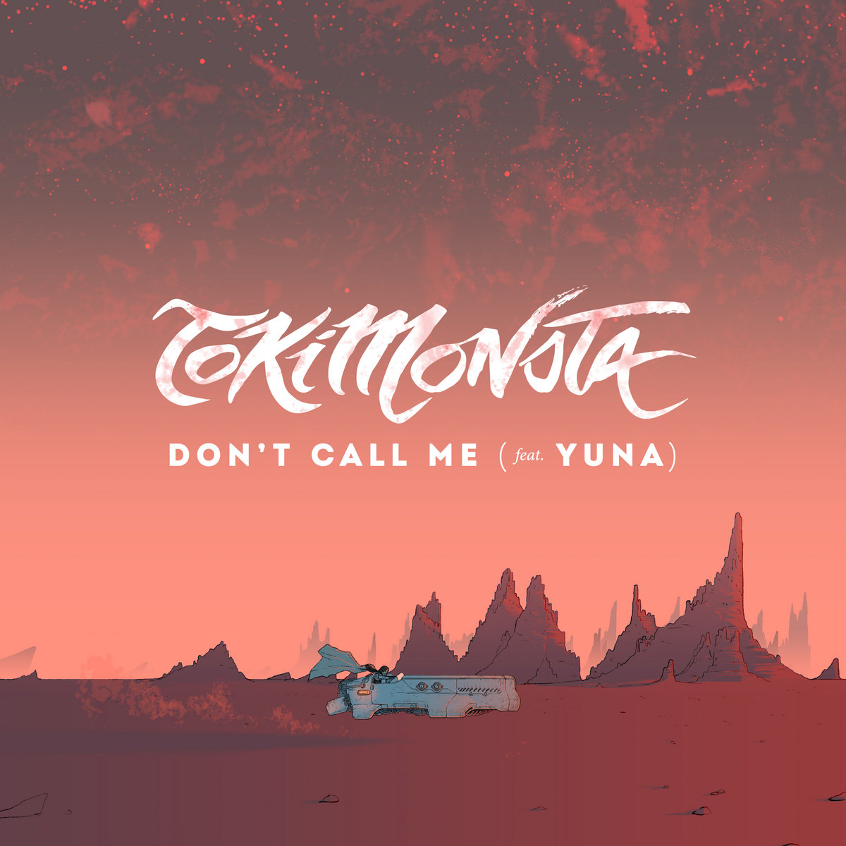 Don't Call Me (feat. Yuna) by TOKiMONSTA