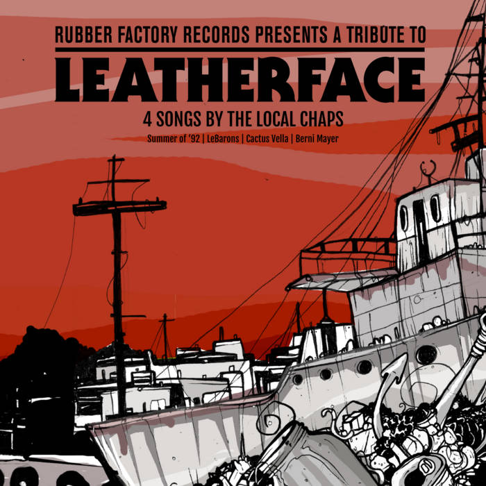 A TRIBUTE TO LEATHERFACE レザーフェイス Leatherface Tribute: The Local Chaps | Rubber Factory Records