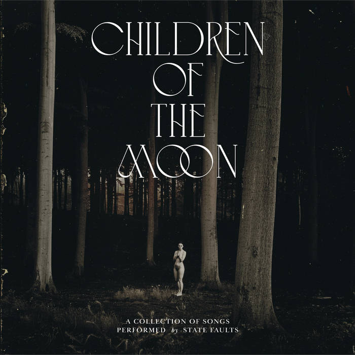 Children Of The Moon | State Faults