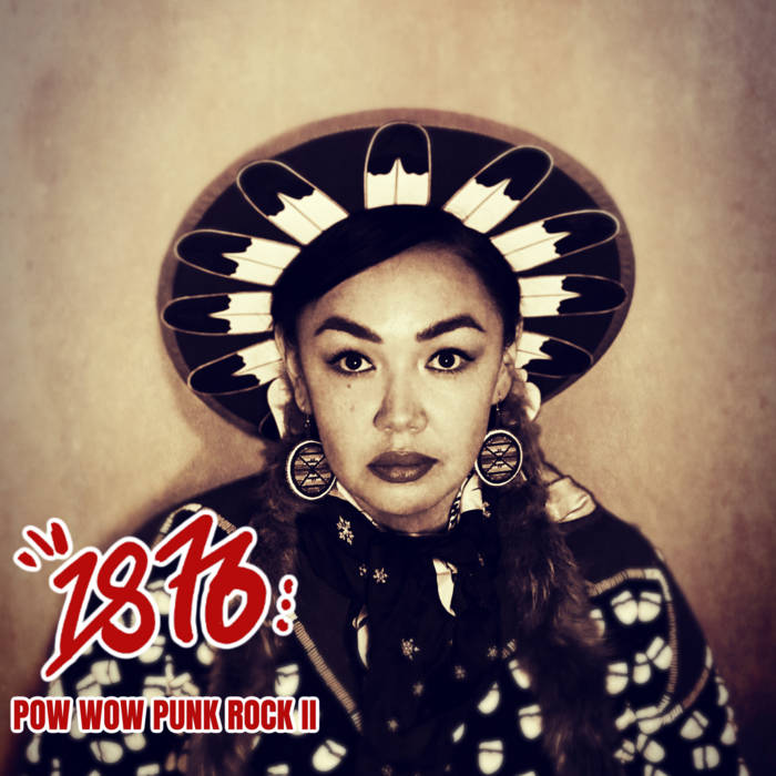 Pow Wow Punk Rock 2 | 1876