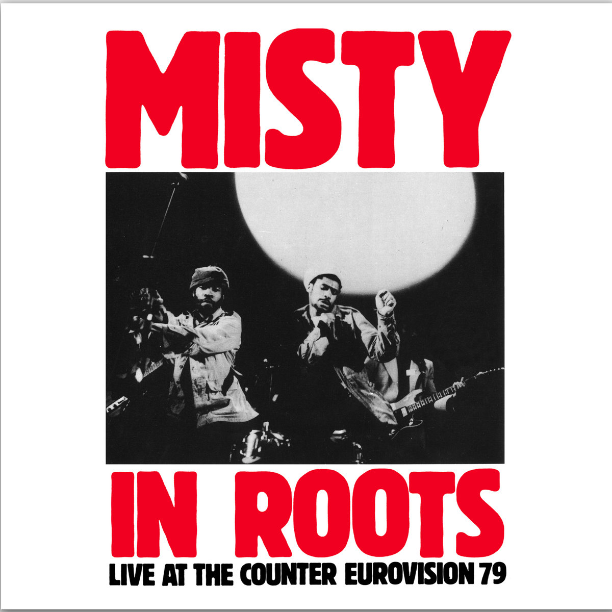 洋楽 MISTY IN ROOTS LIVE AT THE COUNTER EUROV Live at the Counter Eurovision 79 | Misty In Roots