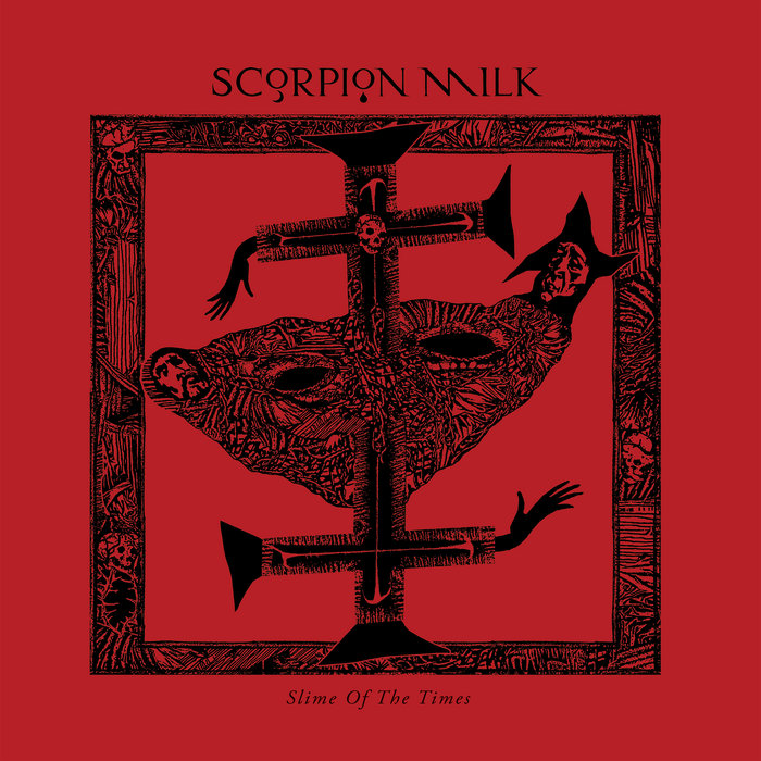Slime Of The Times | Scorpion Milk | Peaceville