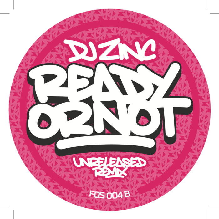 Ready Or Not (DJ Zinc Remix) vinyl/digital | dj zinc