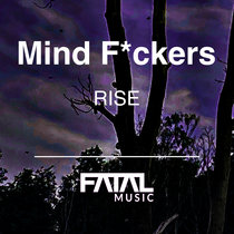 Mind Fuckers — Rise ( original mix )