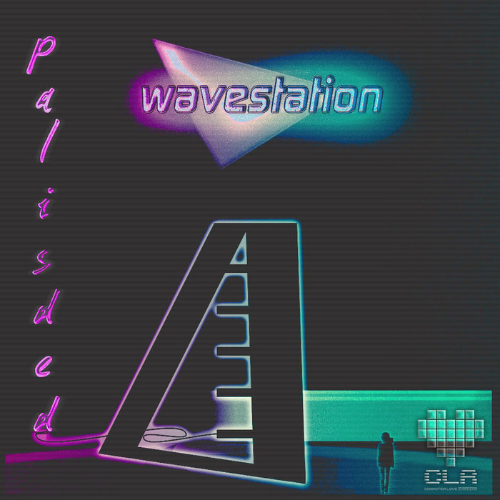 Wavestation EP Palisded Computer Love Records