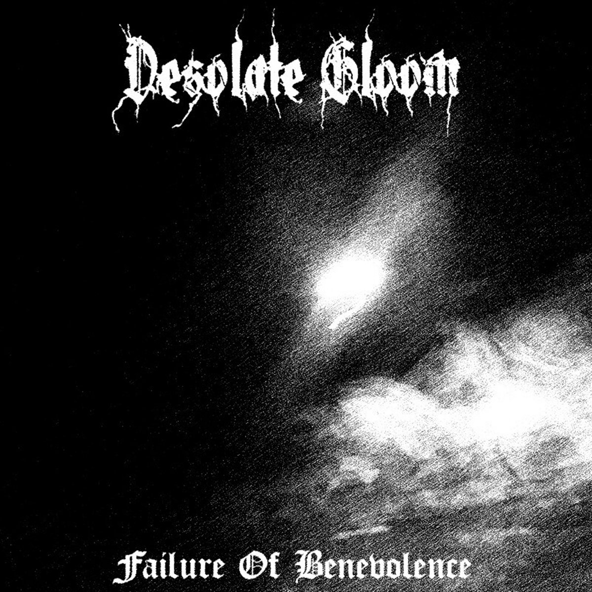 Failure of Benevolence Desolate Gloom Failure of Benevolence Desolate Gloom