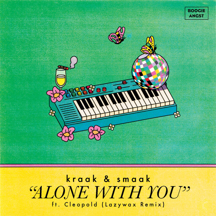 Alone with You (Feat. Cleopold) (Lazywax Remix) Kraak & Smaak