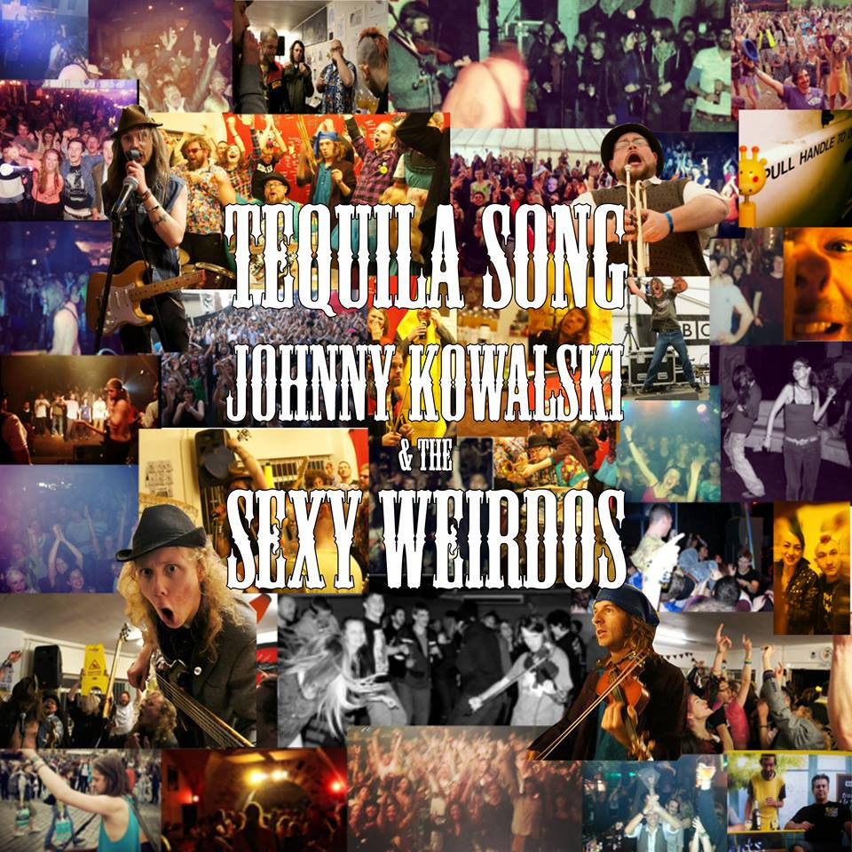 Tequila Song Johnny Kowalski and the Sexy Weirdos