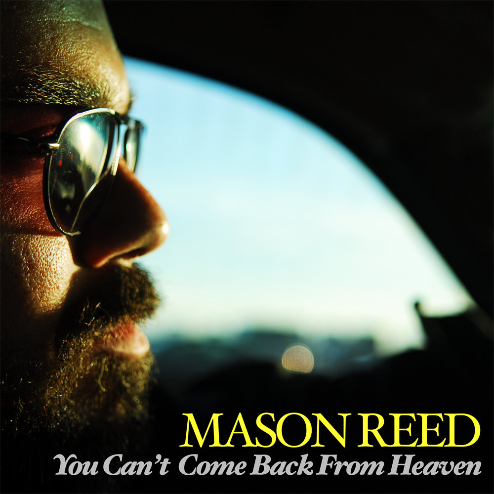 I'm Only Gonna Break Your Heart | Mason Reed