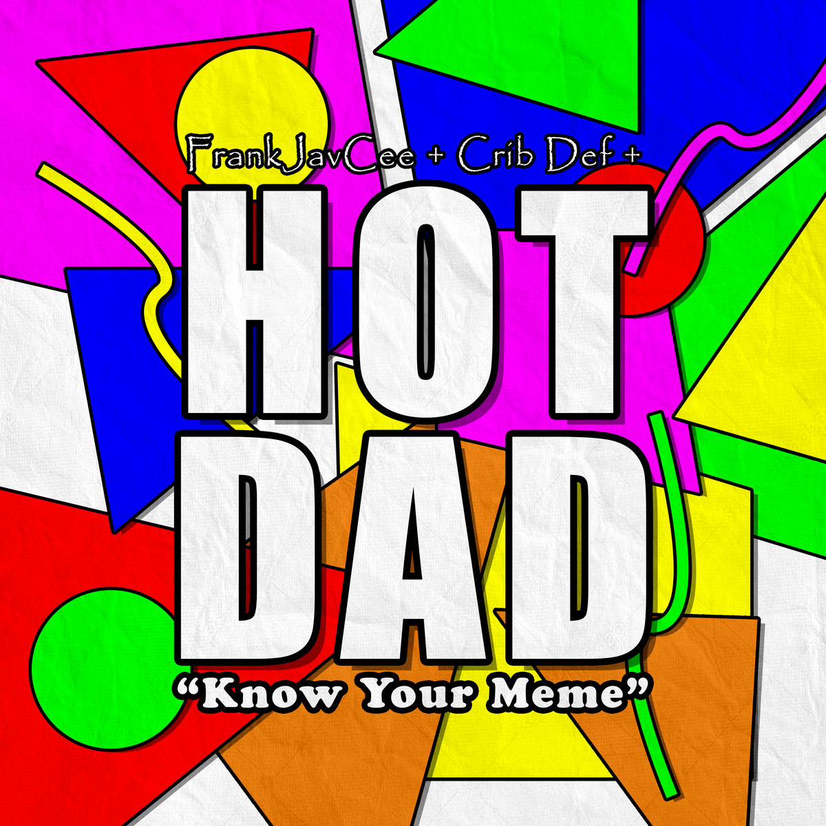 Know Your Meme Feat Crib Def FrankJavCee Hot Dad