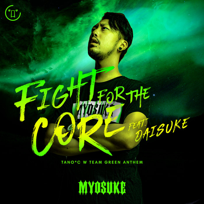 Fight for the CORE feat. Daisuke | DJ Myosuke | HARDCORE TANO*C