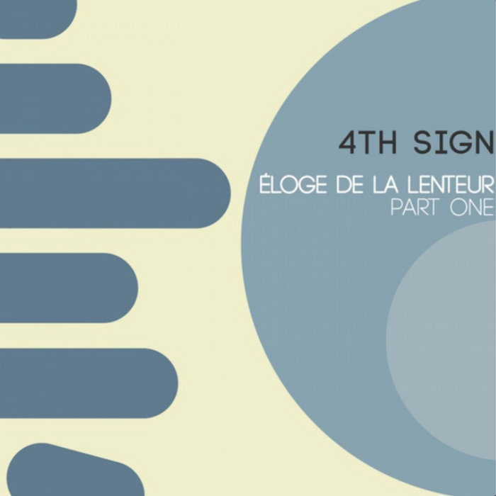 4th Sign (Joss Moog / Around7) - Eloge de la Lenteur Part 1