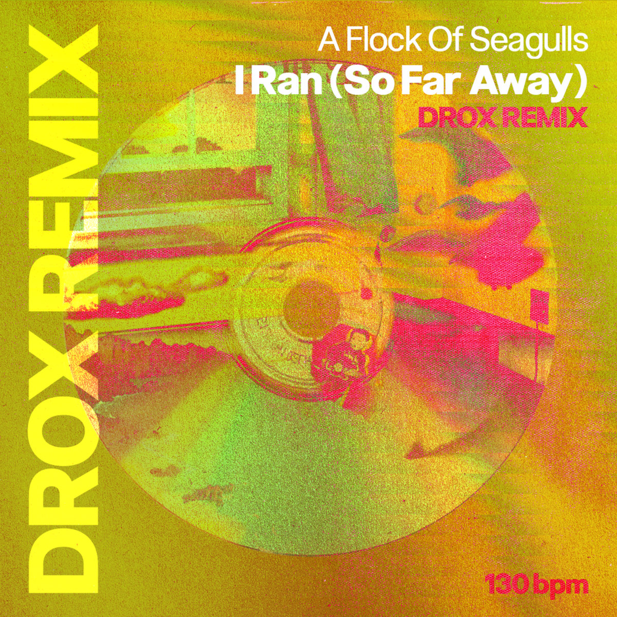 I Ran (So Far Away) - Drox remix | Drox