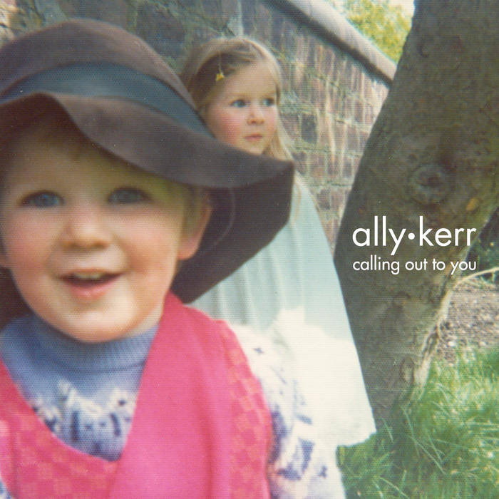 Calling Out To You | Ally Kerr