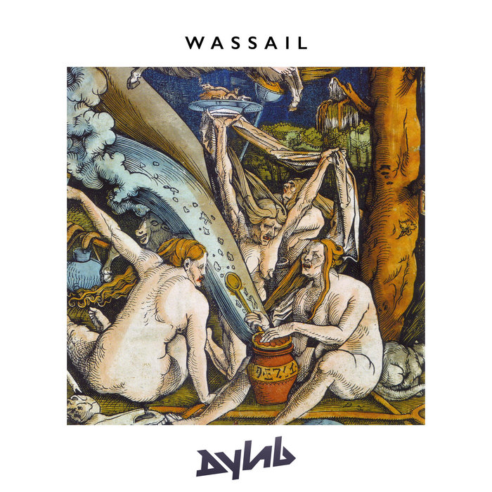 Wassail, by dyLAB