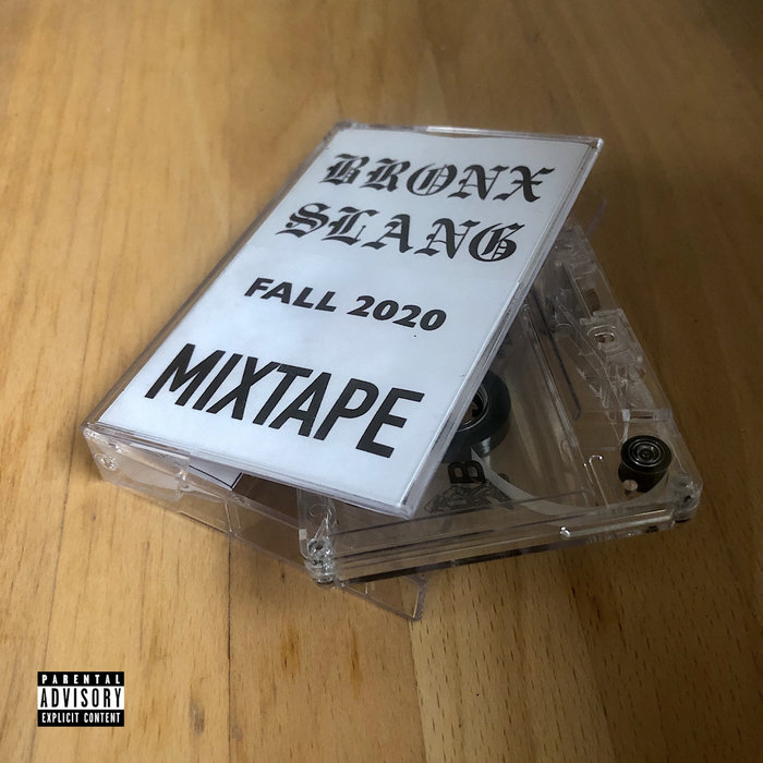 The Bronx Kill (mixtape) Bronx Slang