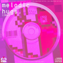 [2001] Melodic Hugs (Remastered Edition) cover art