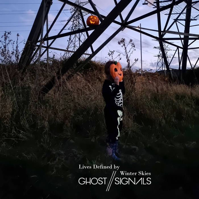 Lives Defined By Winter Skies | Ghost Signals