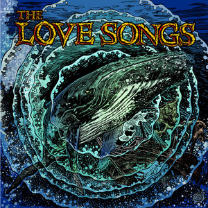 The Love Songs — The Loneliest Whale