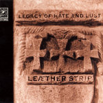 Legacy Of Hate And Lust