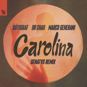 Carolina (SENATVS Remix)Autograf x Dr. Chaii x Marco Generani cover