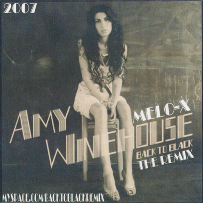 Amy Winehouse Back To Black The Remix | MELO-X