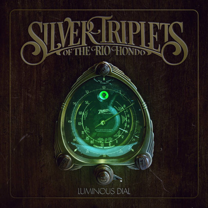 LUMINOUS DIAL | Silver Triplets of the Rio Hondo