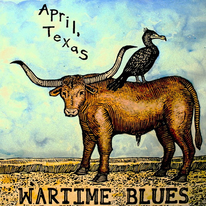 April, Texas | Wartime Blues