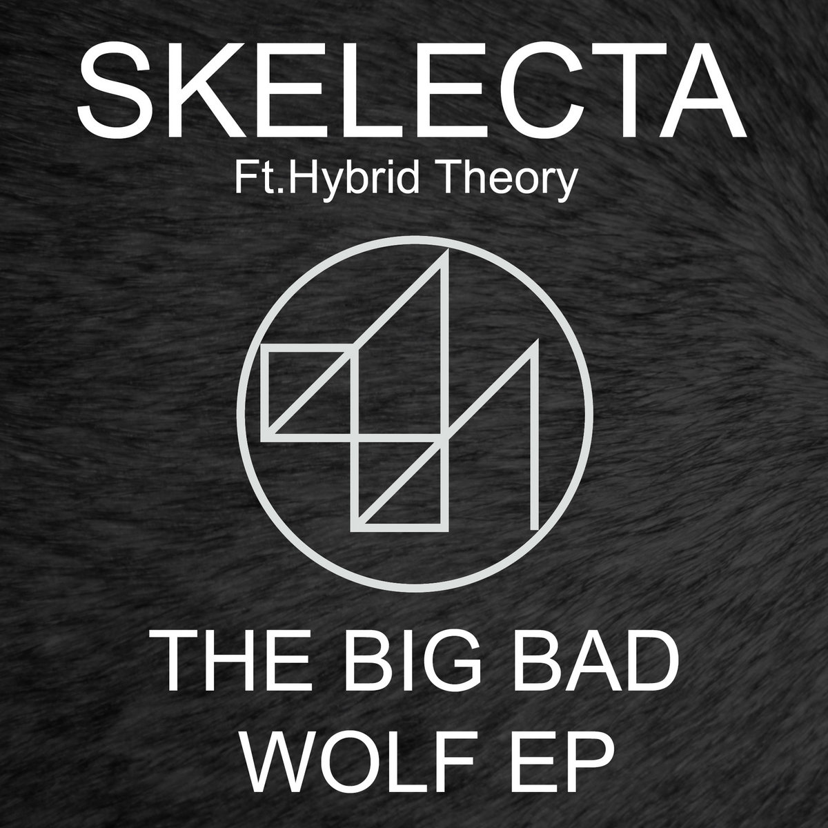 Skelecta Ft Hybrid Theory Big Bad Wolf Ep Skelecta Skelecta Ft Hybrid Theory Big Bad Wolf Ep Skelecta