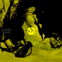 Ten Years Remixes - Yellow cover art