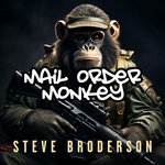 Steve Broderson - Mail Order Monkey