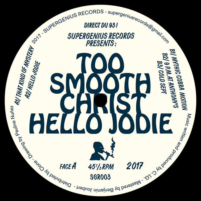 Too Smooth Christ - Hello Jodie | Too Smooth Christ | Supergenius Records