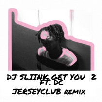 DJ Sliink - Get You 2 ft Daniel Caesar cover art