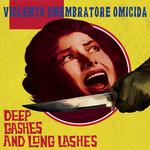 Deep Gashes And Long Lashes