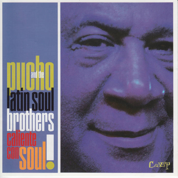 Caliente Con Soul! | Pucho and His Latin Soul Brothers | Cubop