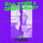 Riva Starr & Green Velvet - False Claim EP