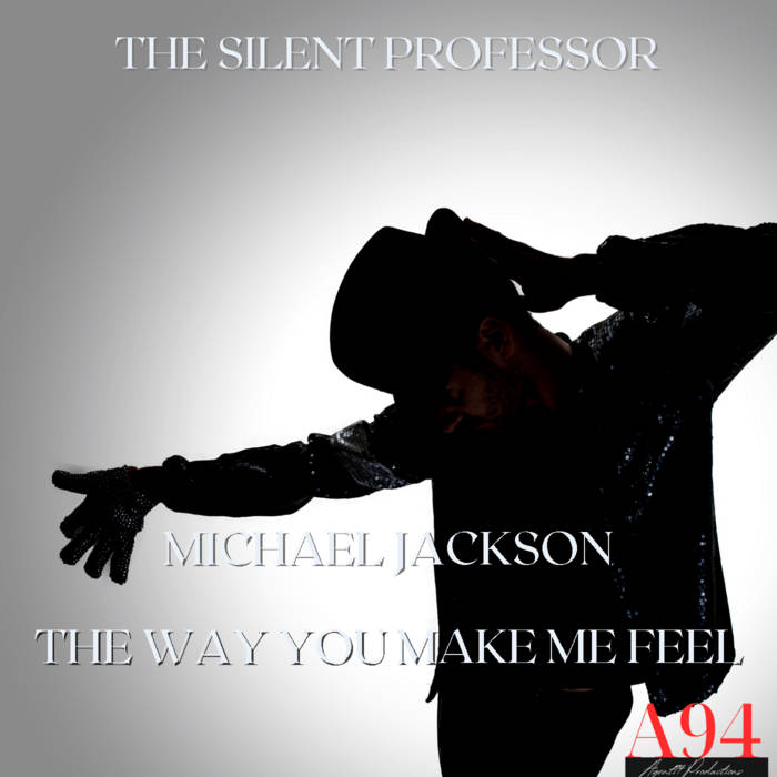 Michael Jackson - The Way You Make Me Feel (The Silent Way