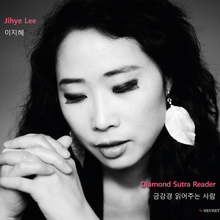 Diamond Sutra Reader | Jihye Lee | Hevhetia