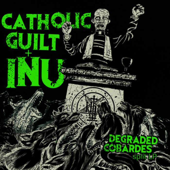 12" split with Catholic Guilt Inu
