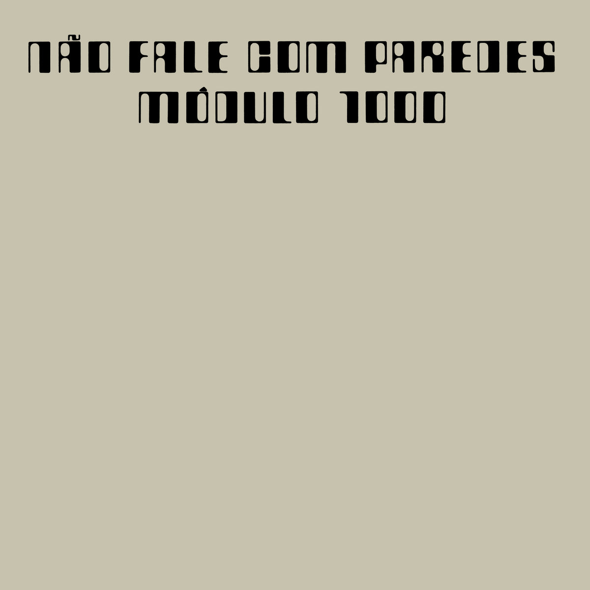 英LP M?dulo 1000 N?o Fale Com Paredes MRBLP255 Mr Bongo /00400 LP/GF M?DULO 1000 N?o Fale Com Paredes MRBLP255 Mr Bongo UK