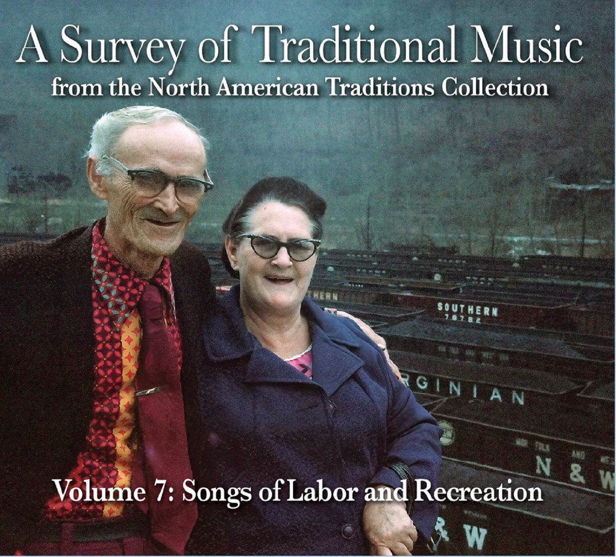 Survey of Traditional Music, Vol.7 Songs of Labor & Recreation