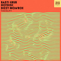 Basti Grub, HOTDISC, Dizzy Monroe, Basti Grub Production — Basti Grub, HOTDISC, Dizzy Monroe, Basti Grub Production - Therapy [BAR25269]
